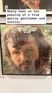 Kris is timeless and his creations will outlive us all , Rest in Peace the  world will miss you, #kriskrisstofferson #songwriter #countrymusic