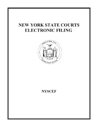 What does nyscef stand for? Fillable Online Nycourts Nyscef Manual Unified Court System Nycourts Fax Email Print Pdffiller