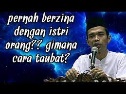 Saya telah berbuat zina dengan pacar. Taubat Setelah Berzina Dengan Istri Orang Ustad Abdul Somad Lc Ma Youtube