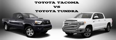 toyota tacoma vs tundra mpg size towing capacity and more