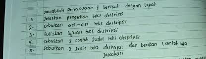 Paragraf deskripsi umumnya digunakan untuk menjelaskan, menggambarkan, atau melukiskan suatu hal tertentu. Tolong Di Jawab Ya Brainly Co Id