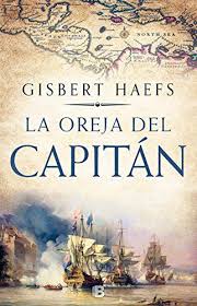 Amazon Com La Oreja Del Capitan Spanish Edition Ebook Haefs Gisbert Kindle Store