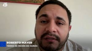 La angustia y la desesperación de Roberto Mayer, un mexicano cuyo suegro  fue secuestrado por Hamás: "Tenemos mucha incertidumbre"