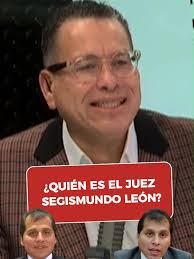 ¿Quién es el juez Segismundo León?
