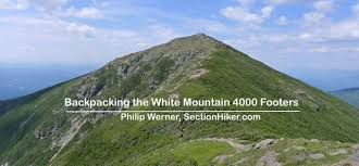 It was late afternoon, but the air was dry and unbearably hot after the coolness of the ship. Backpacking The White Mountain 4000 Footers Guidebook Sectionhiker Com