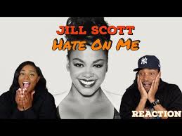 First time hearing Jill Scott “Hate On Me” Reaction