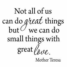 Winston Porter Dunand Not All Of Us Can Do Great Things But We Can Do Small Things With Great Love Mother Teresa Wall Decal Wayfair Mother Teresa Quotes Mother Theresa