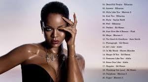 Pop 2019 Hits Rihanna Maroon 5 Taylor Swift Ed Sheeran Adele Shaw Rihanna Best Songs Top 50 Songs Song Playlist
