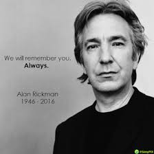 In Memory of Alan Rickman.(1946-2016).😎