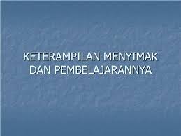 Kalau kita perhatikan maka 1) keterampilan menyimak merupakan dasar, yang cukup penting untuk keterampilan berbicara. Ppt Keterampilan Menyimak Dan Pembelajarannya Powerpoint Presentation Id 4617268