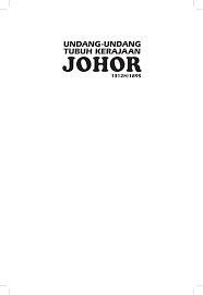 Pemerintah terengganu menyedari kepentingan perlembagaan bertulis yang teratur dan mantap untuk menjamin sistem pentadbiran yang berkesan. Pdf 00 Prelims Undang Undang Tubuh Kerajaan Johor 1312h 1895