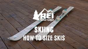 ski sizing what size skis do i need rei