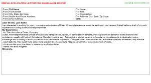 Understanding the role that application letters play gives you skills to smooth the process. Ambulance Driver Application Letter