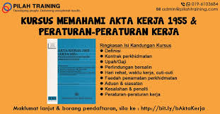 Akta kerja 1955 akta perhubungan perusahaan1967 akta. Employment Labour Law Training Malaysia Home Facebook