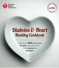 Are you dealing with a new diagnosis of diabetes for yourself or a loved one? Diabetes And Heart Healthy Cookbook 2nd Edition American Heart Association