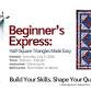 Class Title: Beginner’s Express: Half-Square Triangle Made Easy