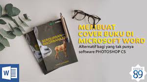 Cara Membuat Cover Buku Di Microsoft Word Dibahas Secara Lengkap Offi Kata Kata Buku Microsoft