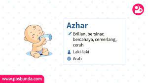 Dalam islam, orangtua juga diwajibkan memberi nama anak dengan makna yang baik. Arti Nama Azhar Posbunda