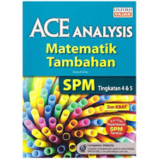 Home soalan spm bank soalan spm matematik tambahan. Ace Analysis Matematik Tambahan Spm Tingkatan 4 5 2016 Shopee Malaysia