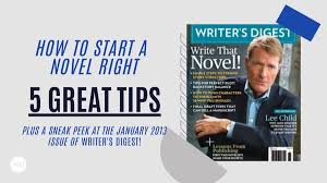 Maybe you would like to learn more about one of these? How To Start A Novel Right 5 Great Tips Writer S Digest