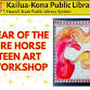 Year of the Fire Horse Teen Art Workshop