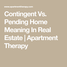 Everything You Need To Know About Contingent And Pending Home Sales Buy My House Sale House Home Meaning