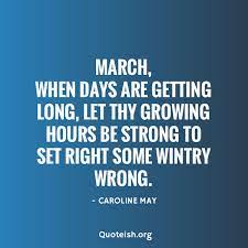 10 March Month Quotes Quoteish March Quotes Month Of March Quotes Work Motivational Quotes