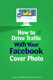 How To Drive Traffic With Your Facebook Cover Photo Facebook Marketing Strategy Marketing Strategy Social Media Facebook Marketing