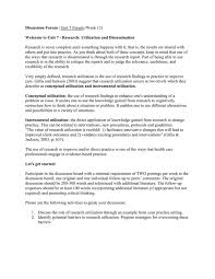 · enable the researcher to get as close as possible to what actually happened. Discussion Forum Welcome To Unit 7 Research Utilization And Dissemination