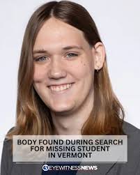 Vermont State Police say they found a body during their search for this  missing 21-year-old college student. Updates below.