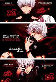 Siento Algo Dentro Muy Debajo De Mi Piel Me Siento Como Un Monstruo Odio En Lo Que Me He Convertido La Pesadi Tokyo Ghoul Quotes Tokyo Ghoul Anime Tokyo Ghoul