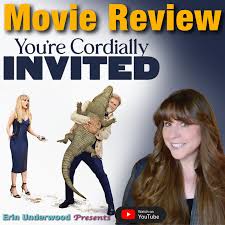 You Are Cordially Invited, Movie Review | by Erin Underwood | Medium