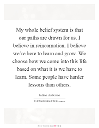 My Whole Belief System Is That Our Paths Are Drawn For Us I Picture Quotes