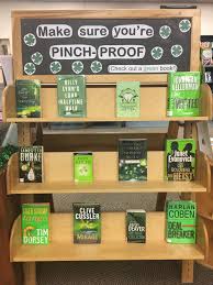March St Patrick S Day Library Display Make Sure You Re Pinch Proof Check Out A Gree Library Book Displays Middle School Library Displays Library Displays