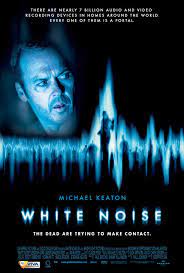 Universal Pictures Presents Gold Circle Films Presents White Noise Uk Ltd Brightlight Pictures Endgame Entertainm Michael Keaton Horror Lovers Good Movies