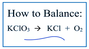 How To Balance Kclo3 Kcl O2 Decomposition Of Potassium Chlorate Youtube