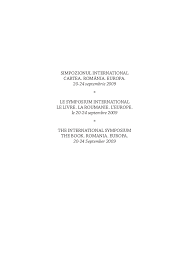 Pdf Travaux De Symposium International Le Livre La Roumanie L Europe Deuxieme Edition 20 24 Septembre 2009 Julieta Rotaru Academia Edu