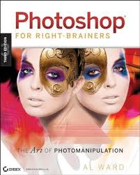Photoshop For Right-Brainers: The Art of Photomanipulation by Al Ward  (2009-02-24): Al Ward: Amazon.com: Books