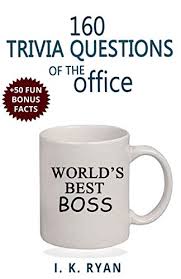 From tricky riddles to u.s. 160 Trivia Questions Of The Office Kindle Edition By I K Ryan Humor Entertainment Kindle Ebooks Amazon Com