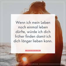 Wenn Ich Mein Leben Noch Einmal Leben Dürfte Würde Ich Dich Früher