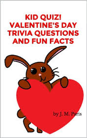They say knowledge is power and that love makes the world go round, so why not a round of valentine's day trivia at your next zoom party? Kid Quiz Valentine S Day Trivia Questions And Fun Facts Ebook Paris J M Amazon In Kindle Store