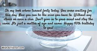 Don't let a number become an obstacle. Oh My Look Whose Turned Forty 40th Birthday Sayings