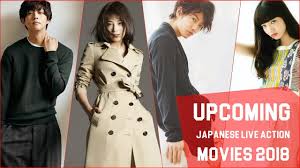 Upcoming Japanese Live Action Movies 2018 Youtube