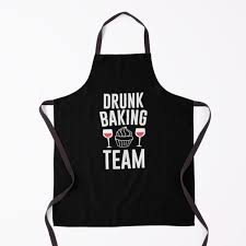 Drunk Baking Team" Apron by kjanedesigns | Redbubble