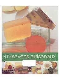 Fichier Pdf 300 Savons Artisanaux Pdf Savon Artisanal Fabriquer Du Savon Savon
