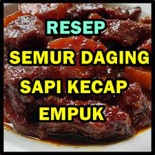 Cara membuat resep masakan semur daging ala betawi dengan tambahan potongan kentang enak mantap. Resep Semur Daging Sapi Kecap Empuk Aplicaciones En Google Play