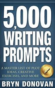Free Ebook 5 000 Writing Prompts A Master List Of Plot Ideas Creative Exercises And More Scene Writing Prompts Writing Prompts For Writers Writing Prompts