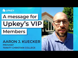 A message for Upkey's VIP Members from Aaron J. Kuecker, Provost at Trinity  Christian College