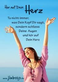 Pin Von De Anke Auf Lebensweisheiten In 2020 Zitate Zitate Hor Auf Dein Herz Herz Uber Kopf