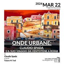 Onde Urbane: Claudio Spada e il suo viaggio da Ventotene a Roma - Galleria  Vittoria - Roma - MeloBox